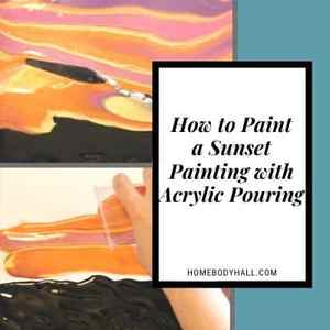 How to Paint a Sunset Painting with Acrylic Pouring