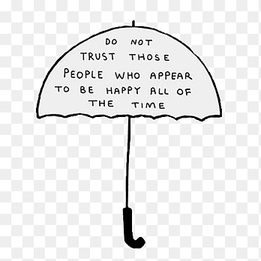 umbrella with do not trust those people who appear to be happy all of the time text illustration, Quotation Motivation Artistic inspiration Saying Bible, quotes, love, text png thumbnail