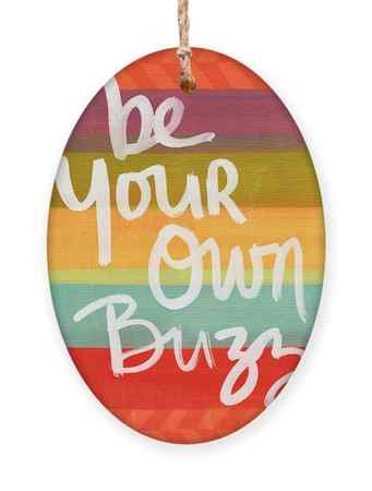 Be Your Own Buzz by Linda Woods