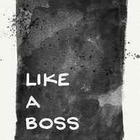 Like A Boss- Black and White Art by Linda Woods by Linda Woods