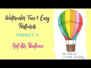 Watercolor Fun amp Easy Postcards For Kids Day 55 Hot Air Balloon
