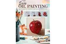 Easy Oil Painting: Beginner Tutorials for Small Still Life (Design Originals) 9 Step-by-Step Projects of Simple Subjects for 