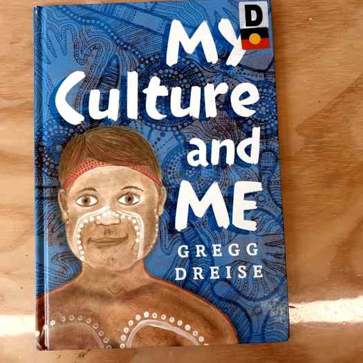 My culture and Me Gregg Dreise book cover aboriginal boy