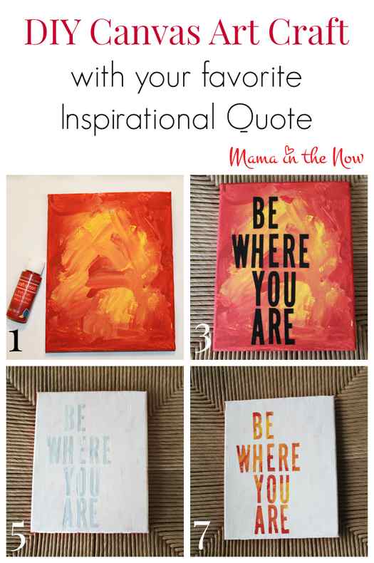 DIY Canvas Art Craft using your favorite inspirational quote or mantra. Employ your child to help with this project. Their choice of color will surprise you and will make this a statement piece.