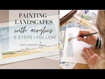 Painting Landscapes with Acrylics 6 Steps I Follow