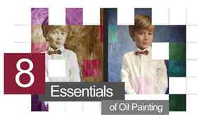 8 Essentials of Oil Painting