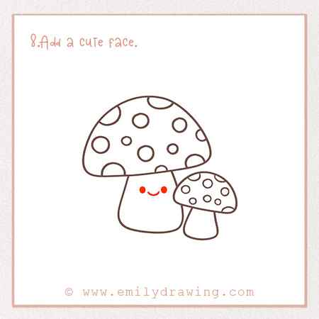 How to Draw Mushrooms - Step 8 – Add a cute face.
